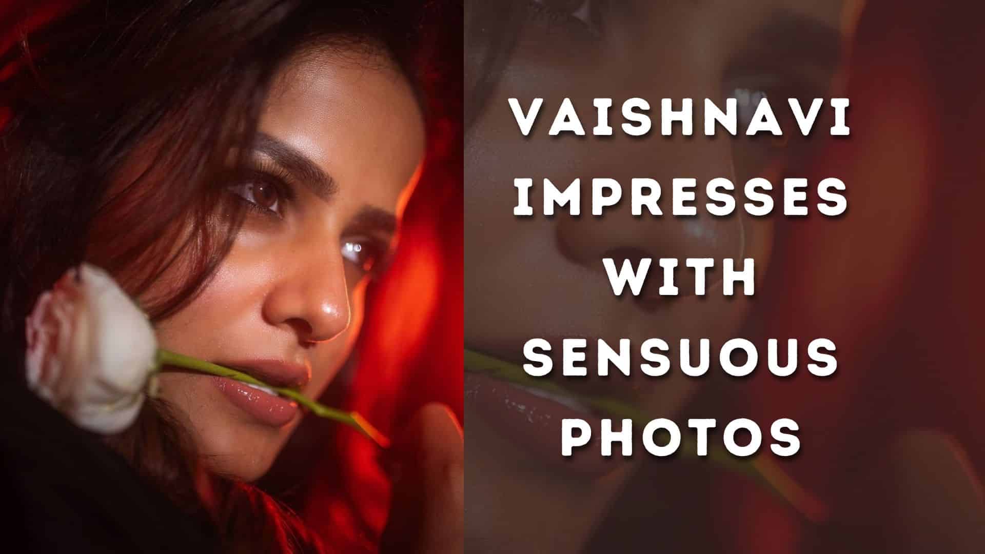 Vaishnavi Impresses with Sensuous Photos